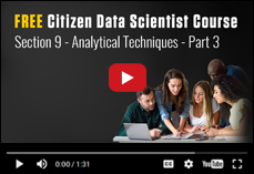 FREE Citizen Data Scientist Course - Section 9 - Analytical Techniques - Part 3