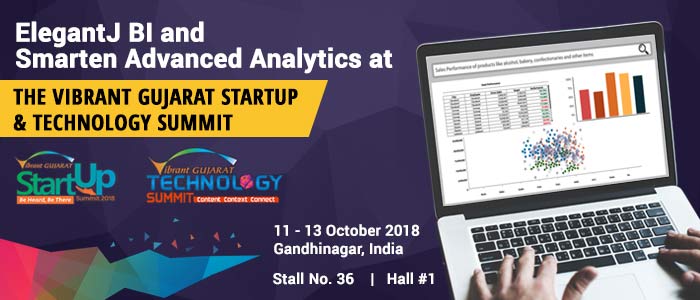ElegantJ BI and Smarten Advanced Analytics at The Vibrant Gujarat StartUp & Technology Summit, Oct 11-13, 2018