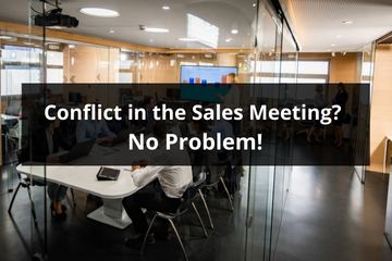 Conflict in the Sales Meeting? No Problem!