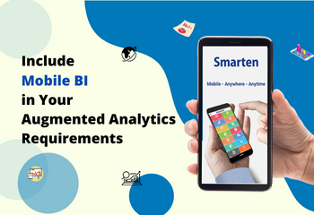 Include Mobile BI in Your Augmented Analytics Requirements