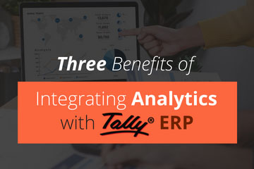 3 Benefits of Tally Mobile Analytics for Accounting and Finance Professionals