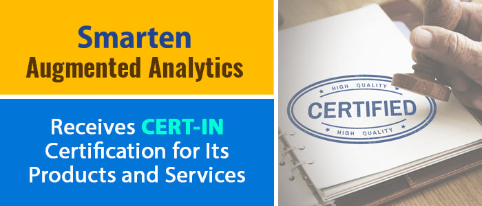 Smarten Augmented Analytics Receives CERT-IN Certification for Its Products and Services