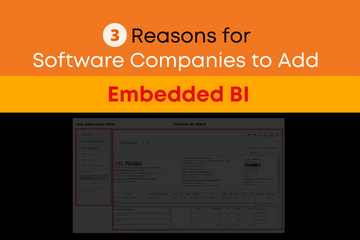 3 Reasons for Software Companies to Add Embedded BI