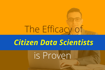 The Efficacy of Citizen Data Scientists is Proven