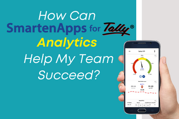 How Can SmartenApps for Tally Analytics Help My Team Succeed?