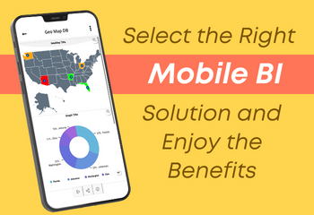 Select the Right Mobile BI Solution and Enjoy the Benefits