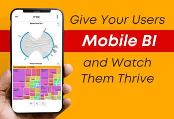 Give Your Users Mobile BI and Watch Them Thrive