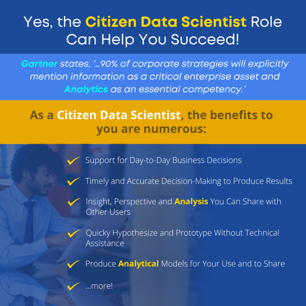 Yes, the Citizen Data Scientist Role Can Help You Succeed!
