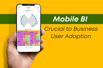 Mobile BI is Crucial to Business User Adoption