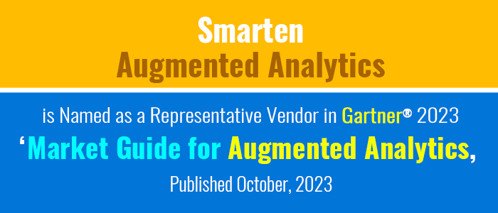 Smarten Augmented Analytics is Named as a Representative Vendor in Gartner® 2023 ‘Market Guide for Augmented Analytics, Published October, 2023!