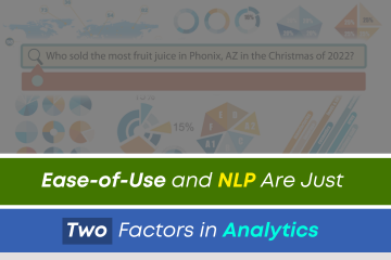 Ease-of-Use and NLP Are Just Two Factors in Analytics