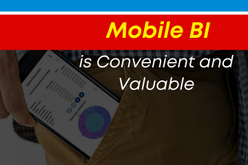 Mobile BI is Convenient and Valuable