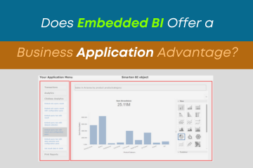 Does Embedded BI Offer a Business Application Advantage?