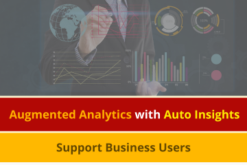 Augmented Analytics with Auto Insights Support Business Users