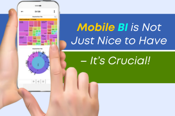 Mobile BI is Not Just Nice to Have – It’s Crucial!