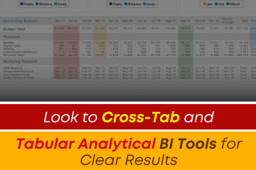Look to Cross-Tab and Tabular Analytical BI Tools for Clear Results