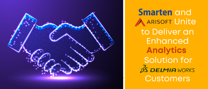SMARTEN and Arisoft Unite to Deliver an Enhanced Analytics Solution for DELMIAworks Customers