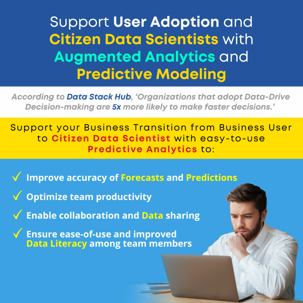 Support User Adoption and Citizen Data Scientists with Augmented Analytics and Predictive Modeling